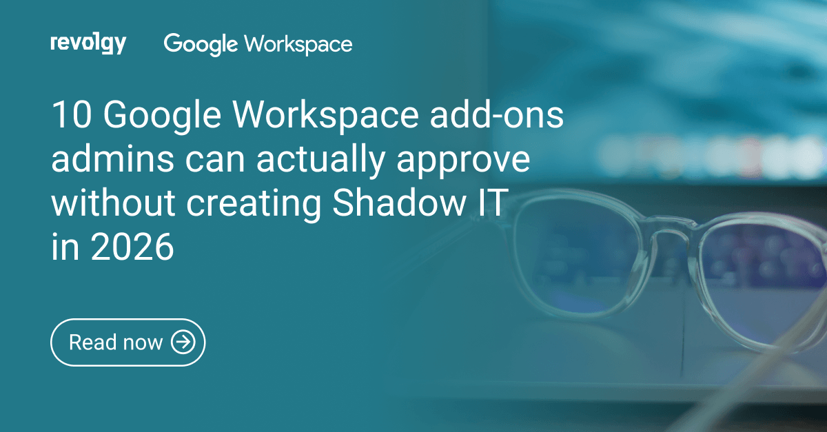 10-Google-Workspace-add-ons-admins-can-actually-approve-without-creating-Shadow-IT-in-2026
