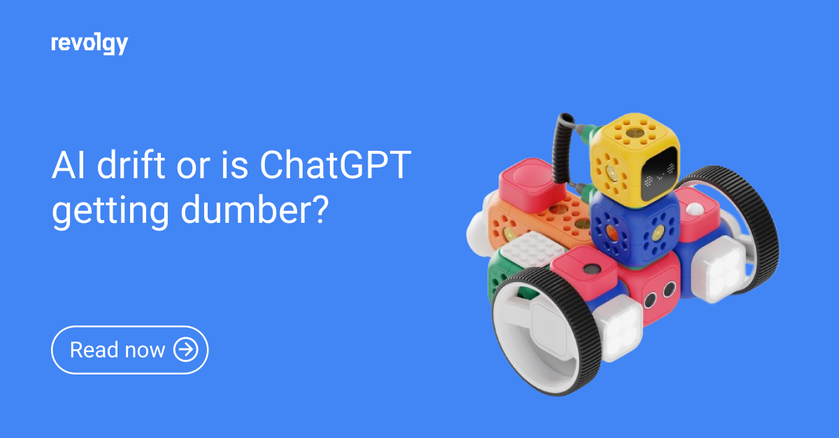 AI drift or is ChatGPT getting dumber_revolgy blog