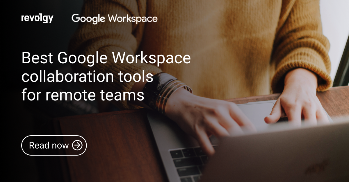 Best Google Workspace collaboration tools for remote teams2