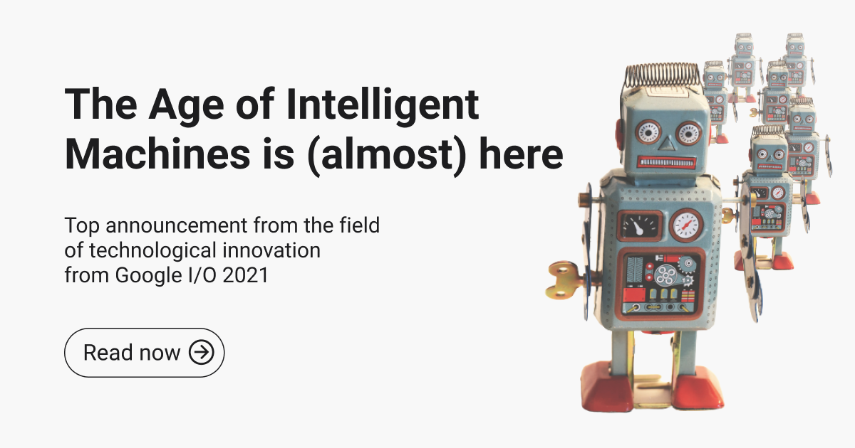 Blogpost_ The Age of Intelligent Machines is (almost) here. (1)