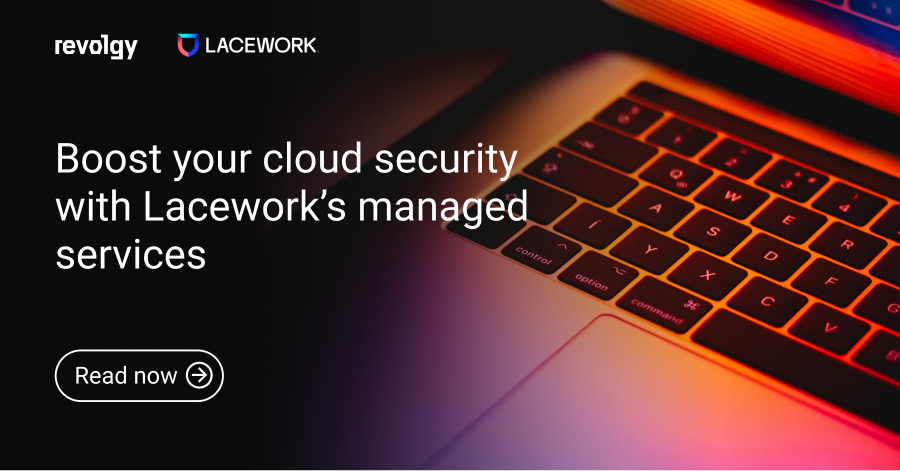 Boost your cloud security with Lacework’s managed services
