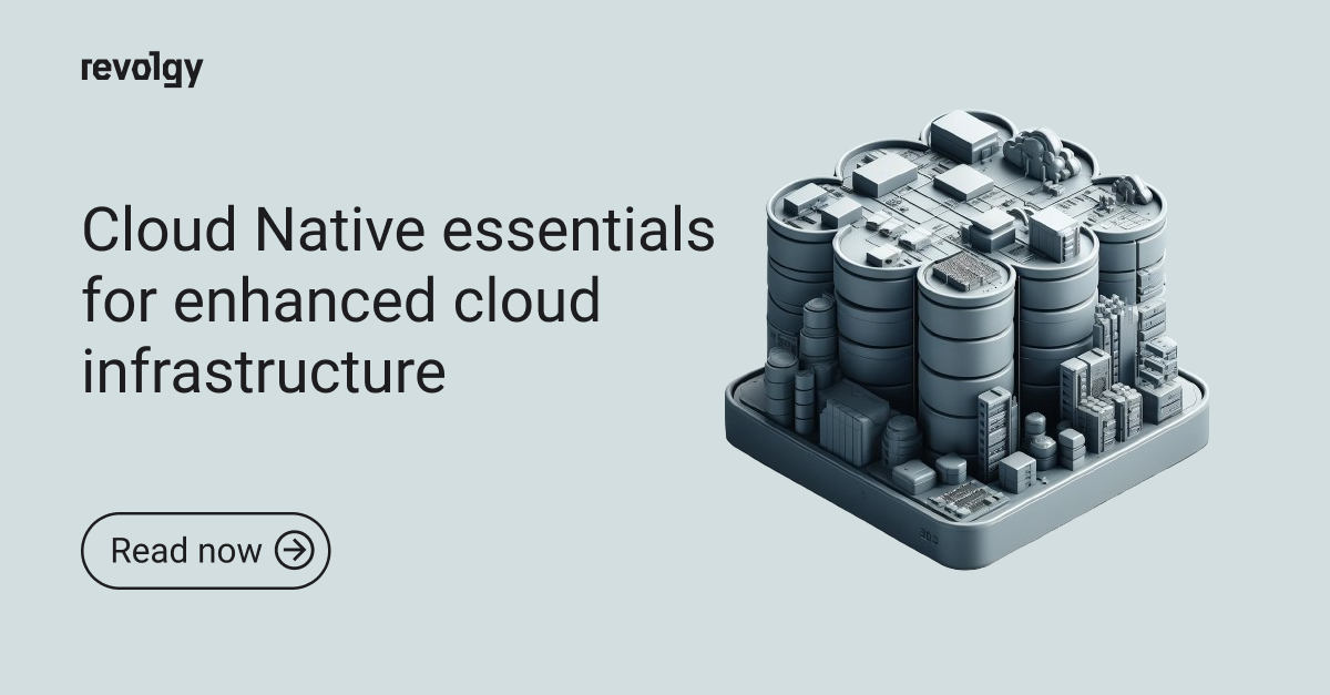 Cloud Native essentials for enhanced cloud infrastructure