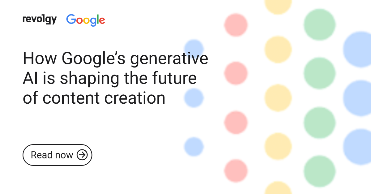 How Google’s generative AI is shaping the future of content creation