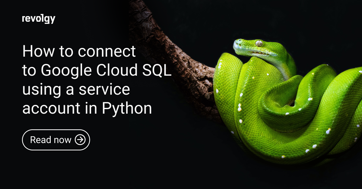 How to connect to Google Cloud SQL using a service account in Python Revolgy