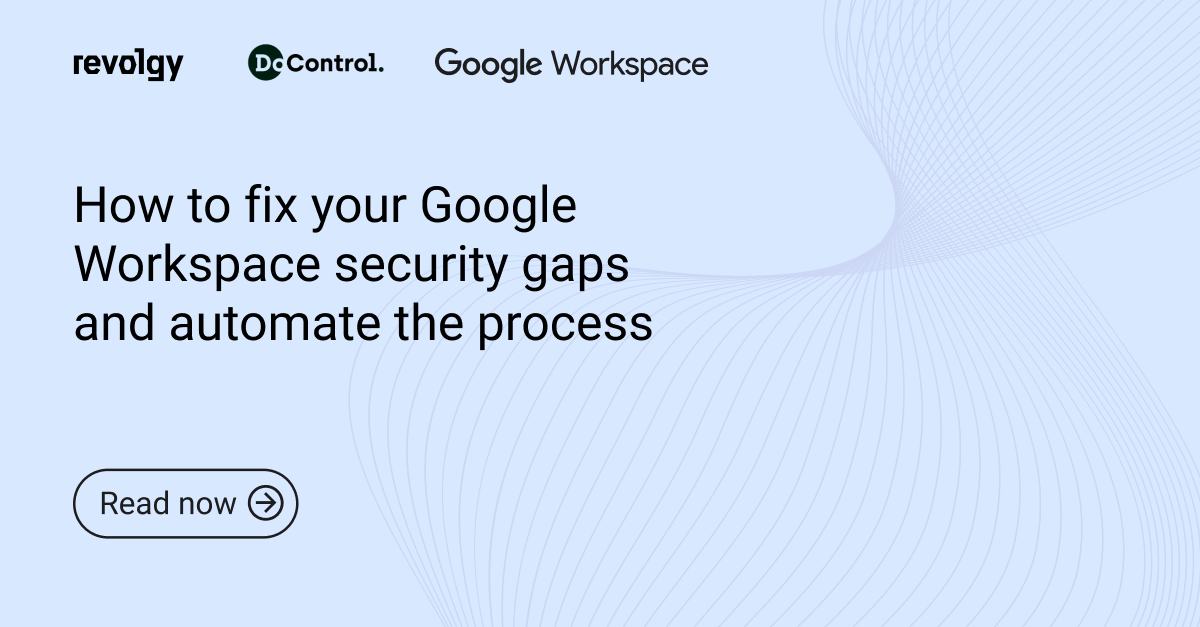 How-to-fix-your-Google-Workspace-security-gaps-and-automate-the-process-v2
