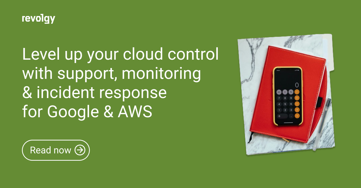 Level up your cloud control with support, monitoring & incident response for Google & AWS