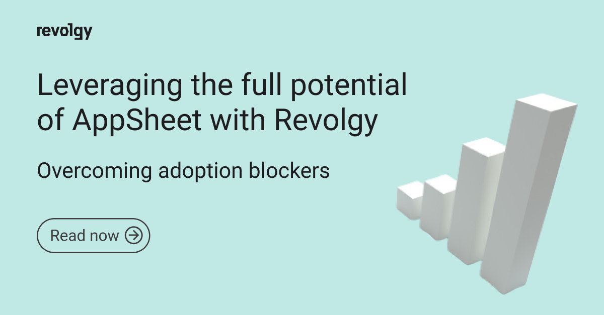 Leverage full potential AppSheet_revolgy_overcoming blockers