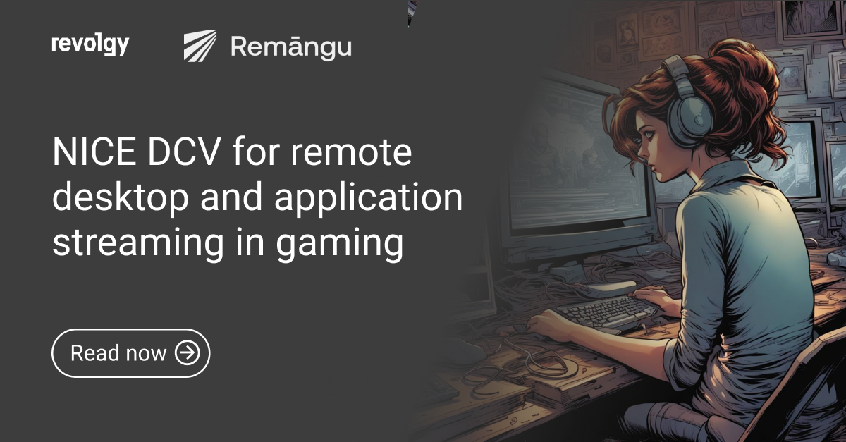 NICE DCV for remote desktop and application streaming in gaming