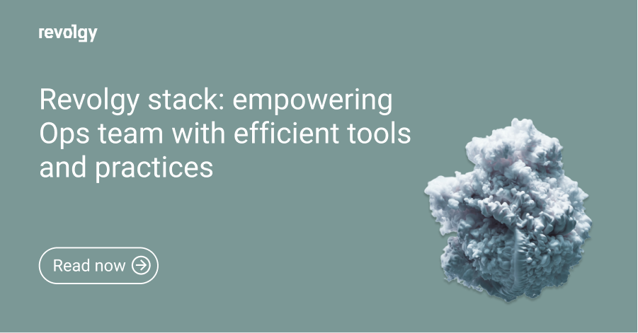 Revolgy stack_ empowering Ops team with efficient tools and practices
