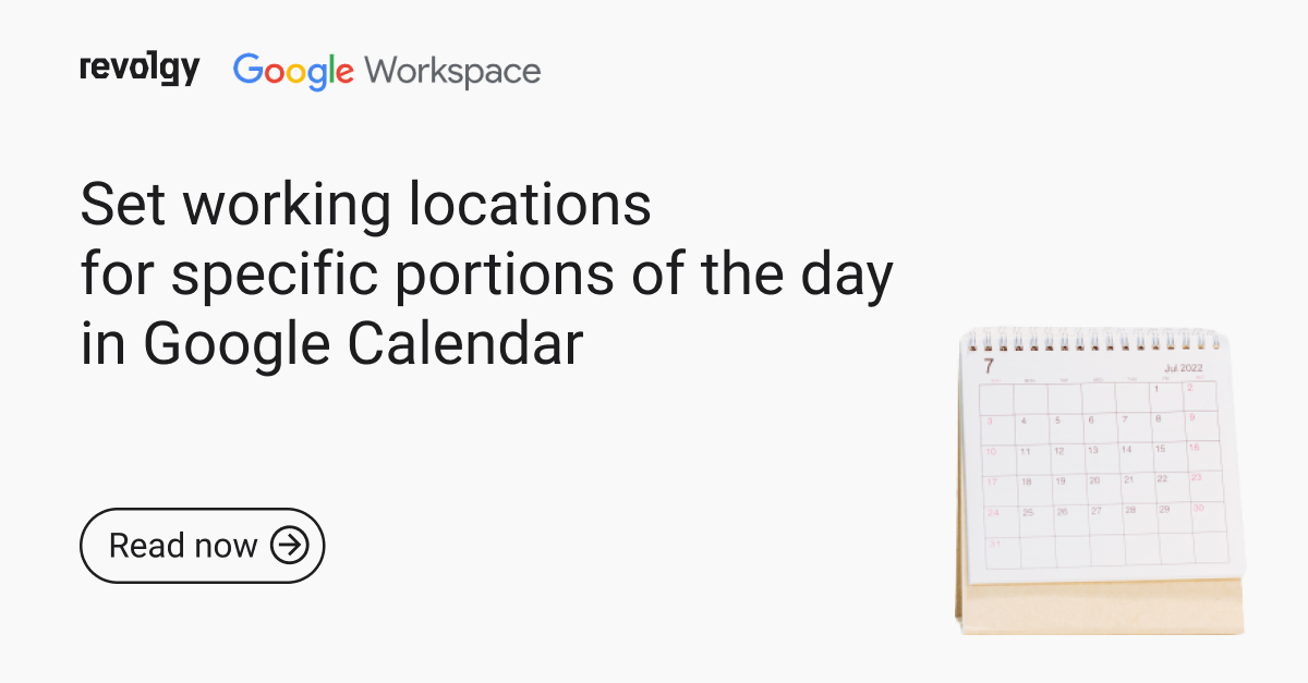 Set working locations for specific portions of the day in Google Calendar