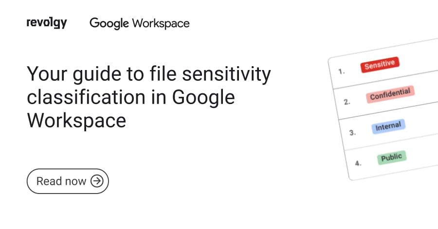 Light background Guide to file sensitivity in Workspace revolgy blog